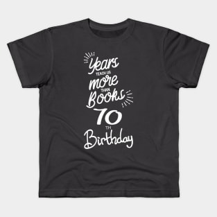 70th birthday gift ideas for men & women Kids T-Shirt